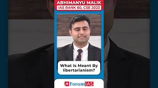 What Is Meant By libertarianism  IAS Topper Abhimanyu Malik shorts [upl. by Nitsua656]