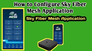 How to configure Sky Fiber Mesh ApplicationPaano gamitin ang sky fiber mesh application [upl. by Yesdnyl]