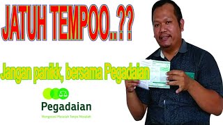 JATUH TEMPO GADAI PEGADAIAN [upl. by Bastian]