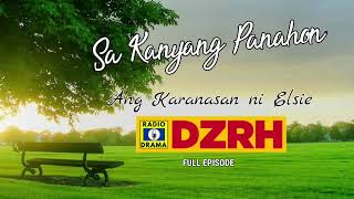 Sa Kanyang Panahon  Ang Karanasan ni Elsie Full Episode6844 [upl. by Ahsenot]