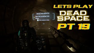 Lets Play Dead Space 2023 Pt 19  Venting Your Problems [upl. by Erehpotsirhc]