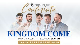 Conferința KINGDOM COME  Victory of Christ  Sesiunea VI [upl. by Hadlee]