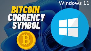 How to find Bitcoin Symbol on Windows 11 [upl. by Thain104]