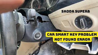 Skoda superb Car Smart key Problems key Not Found Error message ignition Switch problem [upl. by Frederica43]