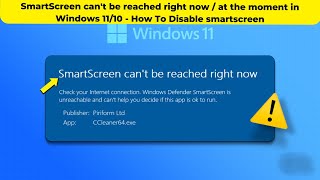 SmartScreen cant be reached right now  at the moment in Windows 1110  How To Disable smartscreen [upl. by Cahilly]