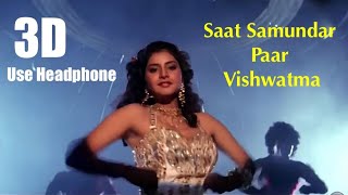 3D Audio Saat Samundar Paar from Vishwatma 1992 [upl. by Amlet]