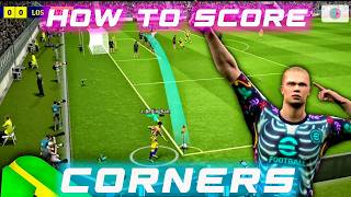 HOW TO SCORE CORNER KICKS in eFootball2025✅Best Corner Kick Tutorial by Prof BOF [upl. by Eidnac]