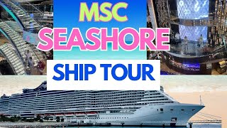 MSC Seashore Ship Tour  MAGNIFICENT SHIP [upl. by Jase]