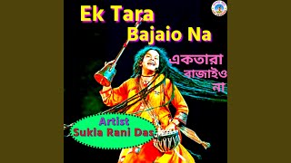 Ek Tara Bajaio Na Bangla Song [upl. by Hadwyn]