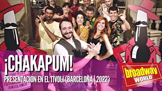 ¡CHAKAPUM  Presentación Teatre Tívoli de Barcelona 2022 [upl. by Devonne]