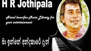 MA INNE ANDAKARE DAN H R JOTHIPALA [upl. by Ninnette784]