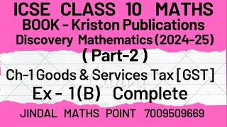 ICSE Class 10 202425 Ch1 GST Ex1B From Kriston Publications Discovery Mathematics Part2 [upl. by Madalena]