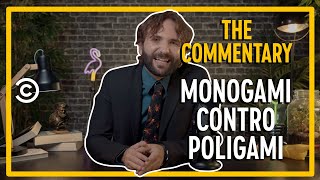 Poliamore vs Monogamia  Barbascura X  The Commentary  Comedy Central [upl. by Warford]