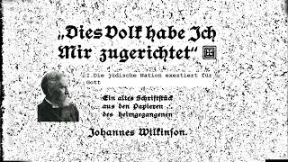 Dies Volk habe Ich Mir zugerichtet  Johannes John Wilkinson [upl. by Emily]