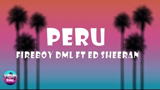 Fireboy DML ft Ed SheeranPeru Remix Lyric Video [upl. by Savitt751]