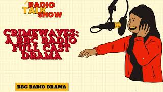 Crimewaves A BBC RADIO FULL CAST DRAMA  BBC RADIO DRAMA [upl. by Ladnik]