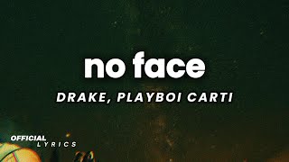 Drake  No Face Lyrics ft Playboi Carti [upl. by Alwitt618]