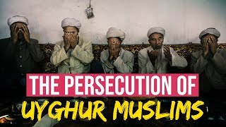 The Persecution of Uyghur Muslims in China [upl. by Fonz274]