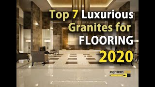 Top 7 Luxurious Granites for Flooring 2020 [upl. by Egbert]