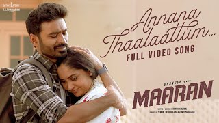 Full Video Annana Thaalaattum Song  Maaran  Dhanush  Karthick N GV Prakash Sathya Jyothi Films [upl. by Mullins]