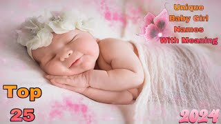 25 Unique baby Girl Names with Meaning  2024 Unique baby girl names  New Baby girl names [upl. by Alejna]