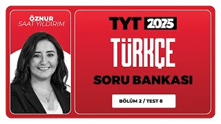 TYT 3D Türkçe Soru Bankası Bölüm 02 Test 08 Soru Çözümleri  Öznur Saat Yıldırım [upl. by Eppesuig]