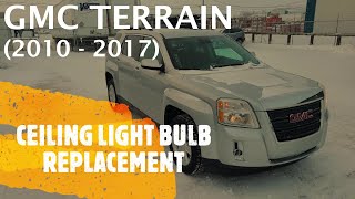 GMC Terrain  INTERIOR OVERHEAD CEILING READING LIGHT BULB REPLACEMENT  REMOVAL 2010  2017 [upl. by Oppen]