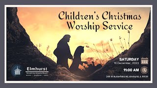 ESDAC Childrens Ministry  Christmas Worship Service  12162023 [upl. by Rebmik626]