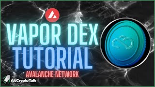 VAPOR DEX TUTORIAL  Avalanche [upl. by Cayser]