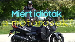 Miért idióták a motorosok [upl. by Aihtennek]