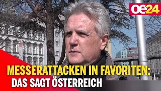 Messerattacken in Favoriten Das sagt Österreich [upl. by Hailahk]