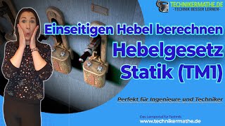 Einseitiger Hebel Hebelgesetz  Definition  Statik optimal für Techniker Ingenieure amp Meister [upl. by Arlynne]