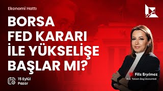 Borsa FED Kararı ile Yükselişe Başlar mı  Filiz Eryılmaz [upl. by Kubiak]