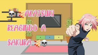 💀💅Akatsuki reagindo a Sakura💅💀 Parte 1 Kushina 29 Gacha Club [upl. by Ayotl719]