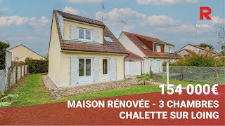 Maison rénovée 3 chambres à Chalette sur Loing  Par RESIDE Immobilier Montargis [upl. by Knipe]