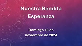 Nuestra Bendita Esperanza  Parte 1 [upl. by Reinert248]