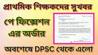 Primary Teacher Pay Fixation order from DPSC  Primary Teacher Salary hike [upl. by Idnarb504]