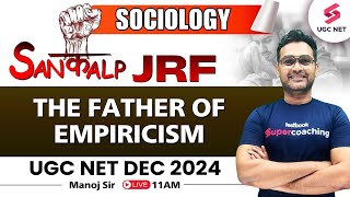 UGC NET Sociology Classes 2024  The Father of Empiricism By Manoj Sir [upl. by Phiona]