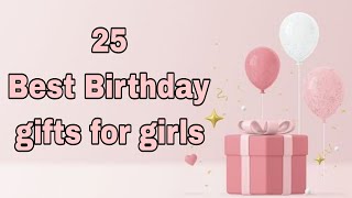 25 Best Birthday gifts for girl women  Birthday gift ideas for girls 2023 [upl. by Elberfeld]