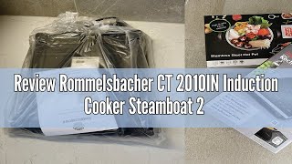 Review Rommelsbacher CT 2010IN Induction Cooker Steamboat 2 Year Warranty Free 30cm High Quality Hot [upl. by Nabala]