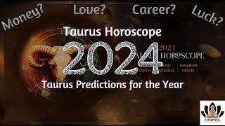 Taurus 2024 Horoscope Yearly Fate Predictions for Taurus in 2024 [upl. by Lennor]