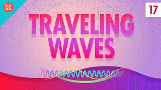 Traveling Waves Crash Course Physics 17 [upl. by Krebs]