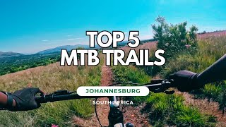 Top 5 MTB Trails  Johannesburg South Africa [upl. by Latonia14]