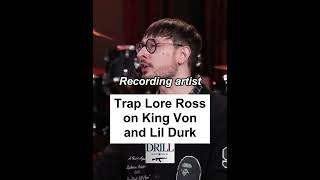 Trap Lore Ross on King Von and Lil Durk [upl. by Giralda71]