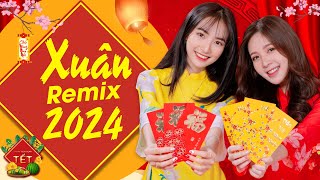 Liên Khúc Nhạc Xuân Remix 2024 CỰC SÔI ĐỘNG Nhạc Tết Remix Hay Nhất Việt Nam Đón Tết Giáp Thìn 2024 [upl. by Daggna]