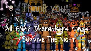 All FNAF Characters Sings Survive The Night [upl. by Aldin]