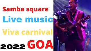 Samba square 2022 Goa viva carnival goa 2022Live bandGoa [upl. by Adoc746]