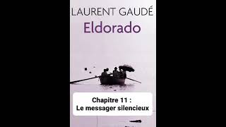 14  Eldorado de Laurent Gaudé  lecture du Chapitres 11 [upl. by Nenerb]