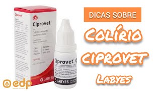 64  CIPROVET  COLÍRIO PARA CACHORRO E GATO COM ÚLCERA DE CÓRNEA SECREÇÃO E PROBLEMAS NOS OLHOS [upl. by Dnalyram]