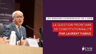 La question prioritaire de constitutionnalité par Laurent Fabius à l’ENM [upl. by Bultman192]